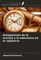 Antagonismo De La Orexina Y La Adenosina En La Vigilancia Abdelhafid Mimouni