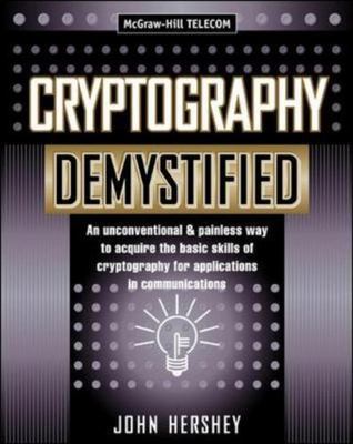 Cryptography Demystified by Hershey, John