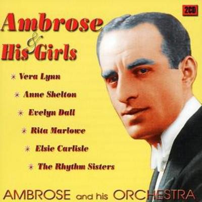 Ambrose and His Orchestra: Ambrose and His Girls