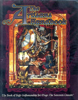  ROLE GAME / MAGE THE ASCENSION THE SORCERERS CRUSADE THE ARTISANS HANDBOOK