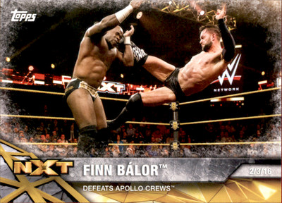 FINN BALOR DEFEATS APOLLO CREWS 2017 Topps WWE NXT Matches & Moments #19 Insert