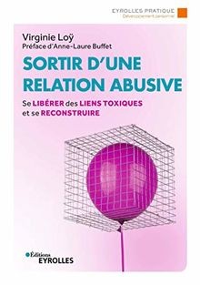 Sortir dune relation abusive: Se libérer des liens... | Buch | Zustand sehr gut