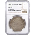 1878 7TF Rev 78 Morgan Dollar MS 63 NGC Silver Uncirculated SKU:I18446