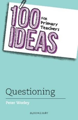 Peter Worley 100 Ideas for Primary Teachers: Questioning (Taschenbuch)