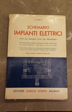  SCHEMARIO IMPIANTI ELETTRICI CIVILI ed INDUSTRIALI - HOEPLI 1964 G. Biasutti 