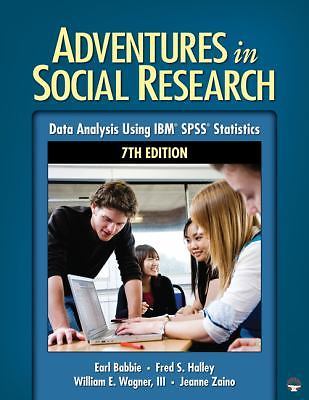 Adventures in Social Research: Data Analysis Using IBM  SPSS  Statistics