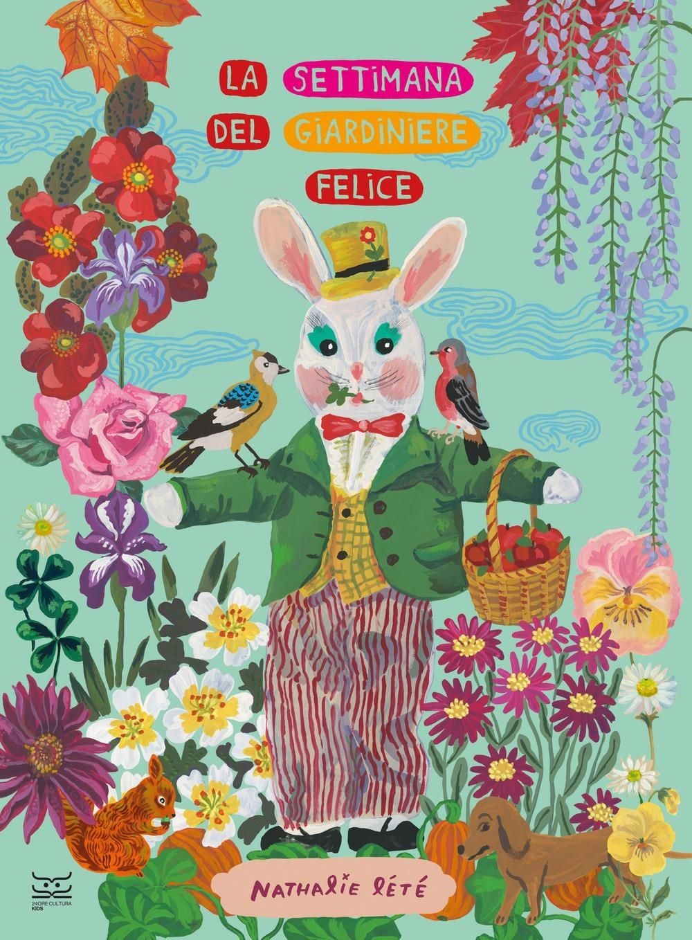 Libri Lété Nathalie - La Settimana Del Giardiniere Felice. Ediz. A Colori