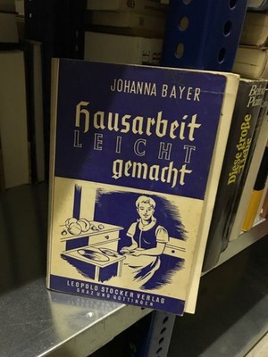 Hausarbeit leicht gemacht - Ein Buch für die bäuerliche Familie Bayer, Dip 85663