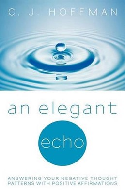 An Elegant Echo: Answering Your Negative Thought Patterns with Positive Affirmat