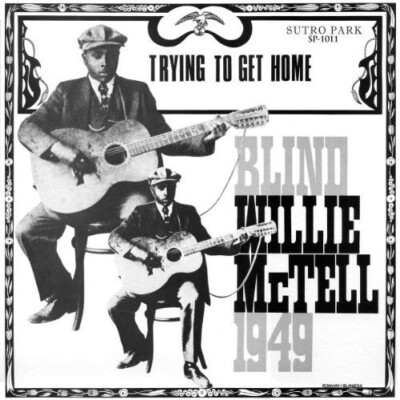 Blind Willie McTell - Trying to Get Home [New Vinyl LP] 180 Gram