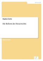 Die Reform Des Steuerrechts Stephan Gerke Taschenbuch 144 S. Deutsch 1998