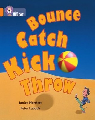 Janice Marriott - Bounce Kick Catch Throw   Band 06/Orange - Paperb - K245z