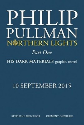 Northern Lights - The Graphic Novel Volume 1 Philip Pullman