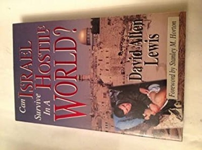 Can Israel Survive in a Hostile World? Paperback David Allen Lewi