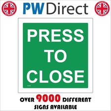 FS243 PRESS TO CLOSE SIGN PUSH BUTTON HERE AUTOMATIC ELECTRIC DOOR GATE ACCESS