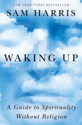 Waking Up: A Guide to Spirituality Without Religion - Hardcover - VERY GOOD