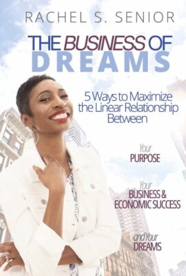 The Business of Dreams: 5 Ways to Maximize the Linear Relationship between Your