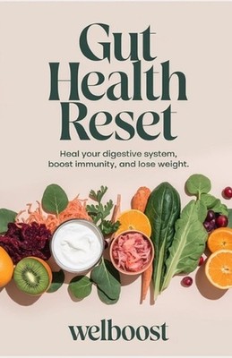 Gut Health Reset: Heal Your Digestive System, Boost Immunity, and Lose Weight by