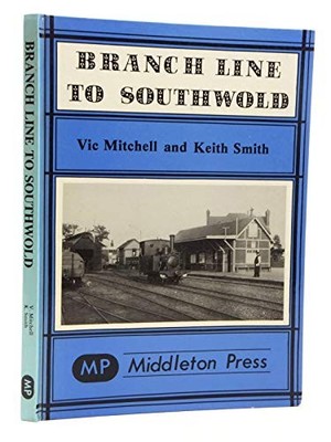 Branch Line to Southwold (Branch Lines) by Smith, Keith 0906520150 FREE Shipping