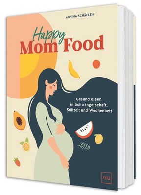 Happy Mom Food | Annina Schäflein | deutsch