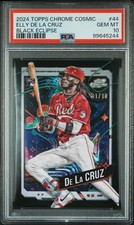 2024 Topps Chrome Cosmic Elly De La Cruz Black Eclipse /10 PSA 10