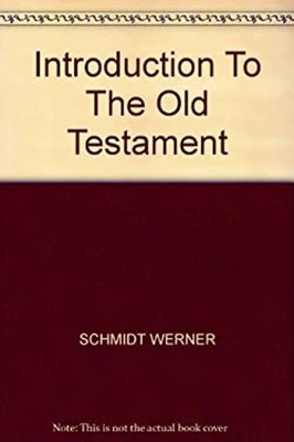 Old Testament Introduction Hardcover Werner H. Schmidt