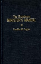 The Broadman Minister's Manual by Segler, Franklin M.