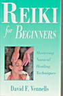 David Vennells REIKI for BEGINNERS Mastering Natural Healing Techniques As New