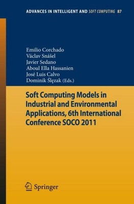 Soft Computing Models in Industrial and Environmental Applications, 6th Internat