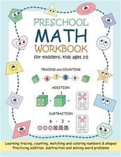 Preschool Math Workbook for Toddlers, Kids Ages 3-5: Beginner Math Practice Work