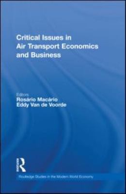 Critical Issues in Air Transport Economics and Business, Hardcover by Macario...