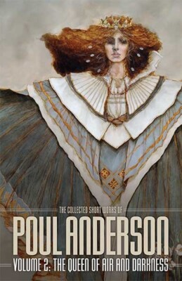 Queen of Air and Darkness - The Collected Short Works of Poul Anderson Vol 2