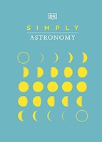 Dk - Simply Astronomy - Hardback - G245Z