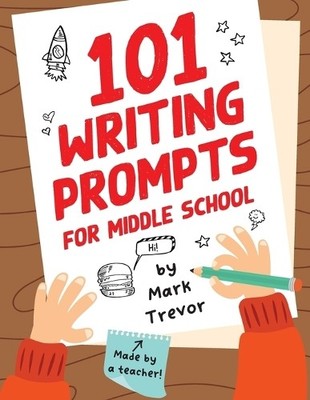 Mark Trevor 101 Writing Prompts for Middle School (Taschenbuch) (US IMPORT)