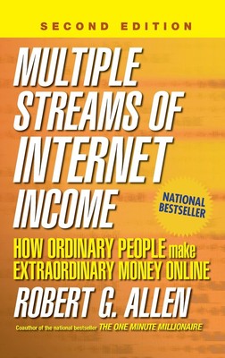 Multiple Streams of Internet Income: How Ordinary People Make Extraordinary ...