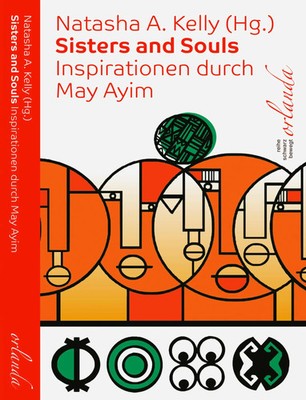 Sisters and Souls | Inspirationen von May Ayim | Natasha A. Kelly | Deutsch