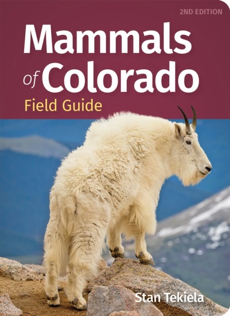 Mammals of Colorado Field Guide by Stan Tekiela PAPERBACK 9781647555108