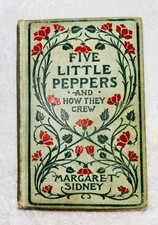 Five Little Peppers and How They Grew by Margaret Sidney. C1909, Lothrop, Boston