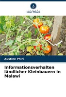 Austine Phiri | Informationsverhalten LäNdlicher Kleinbauern In Malawi | Buch
