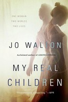 Jo Walton | My Real Children | Taschenbuch | Englisch (2015) | Ean 9780765332684