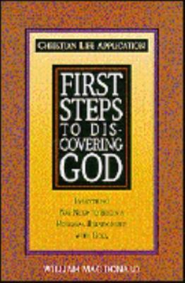 First Steps to Discovering God (Christian Life Application Series) -- NOT DISCOV