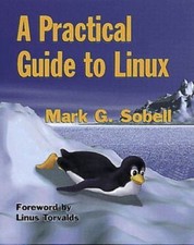 A Practical Guide to Linux by Mark G. Sobell