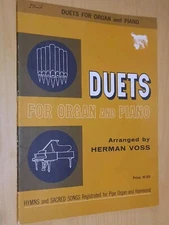 Duets for Organ & Piano Hymns & Sacred Songs for Hammond or Organ by Herman Voss