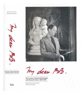 Cumming, Robert (Editor) My Dear BB : The Letters Of Bernard Berenson und Ke