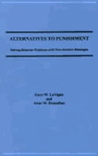 Alternatives to Punishment by Gary W Lavigna: Used