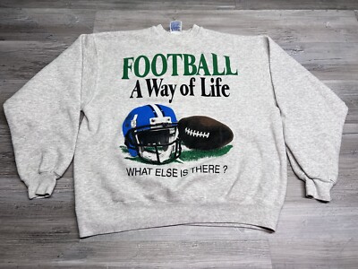 Vintage Life Sports Sweatshirt Sz XL Football is Life What Else is There NFL Fan
