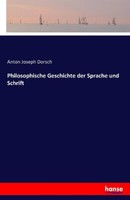 Philosophische Geschichte Der Sprache Und Schrift | Buch | 9783741122002