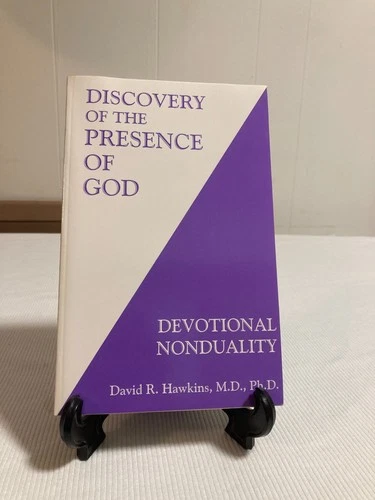 Discovery of the Presence of God: Devotional Nonduality by Dr Hawkins (PB, 2007