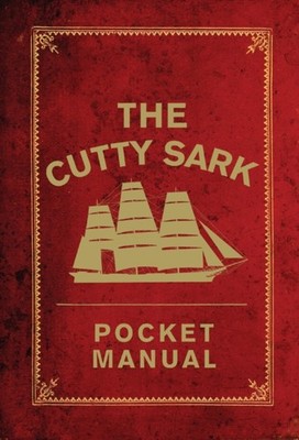 The Cutty Sark Pocket Manual by Arron Hewett (Hardback Book)