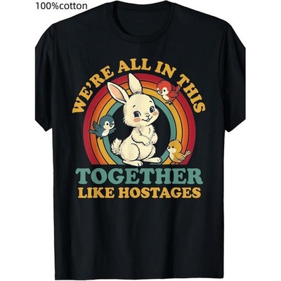 Funny We're All In This Together Like Hostages Humor Vintage Cotton T-shirt